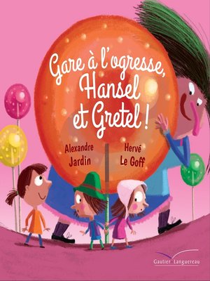cover image of Gare à l'ogresse, Hansel et Gretel !